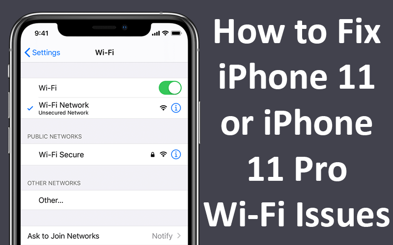 How to Fix iPhone 11 or iPhone 11 Pro Wi-Fi Issues?