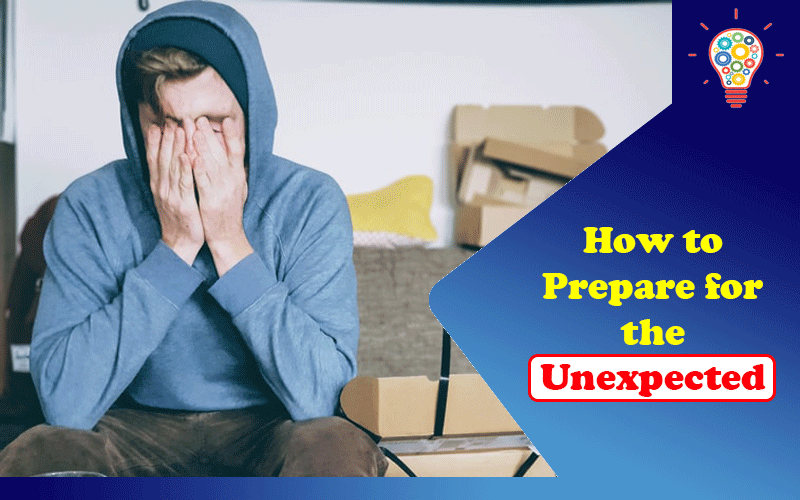 How to Prepare for the Unexpected