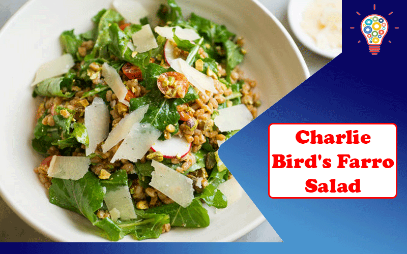 Charlie Bird's Farro Salad Updated Ideas