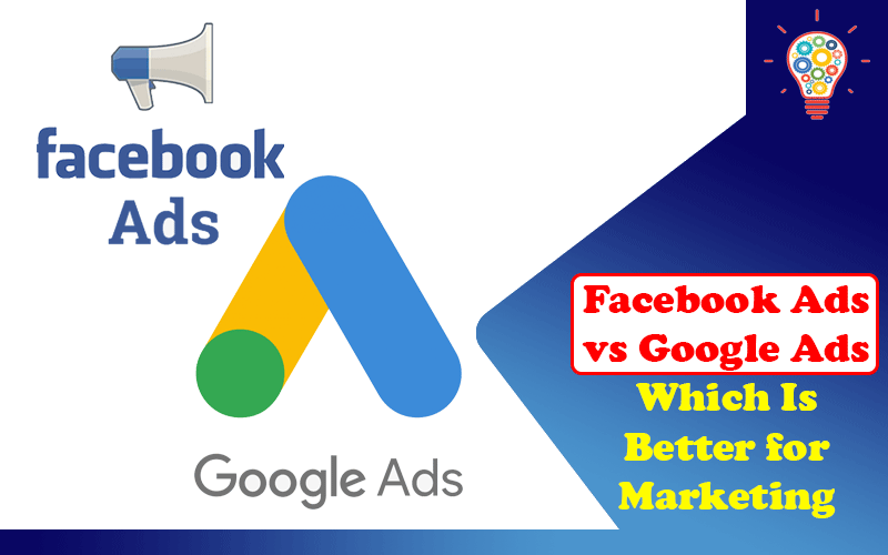 Facebook Ads vs Google Ads