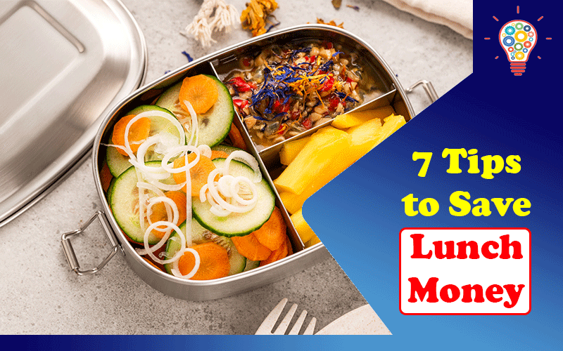 7 Tips to Save Lunch Money