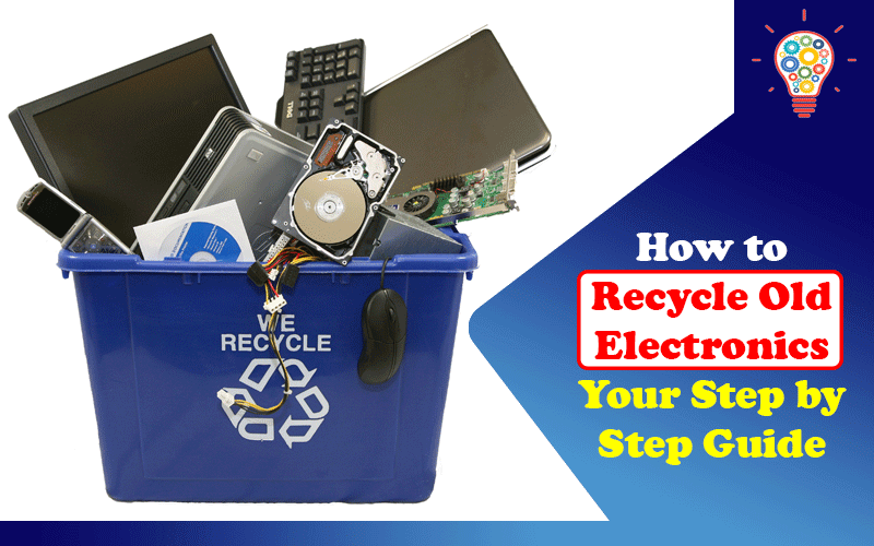 Recycle Old Electronics