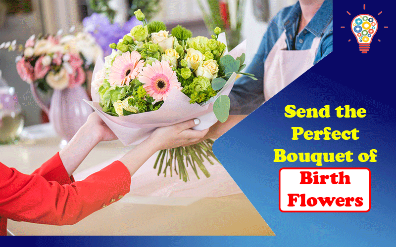 Send the Perfect Bouquet of Birth Flowers