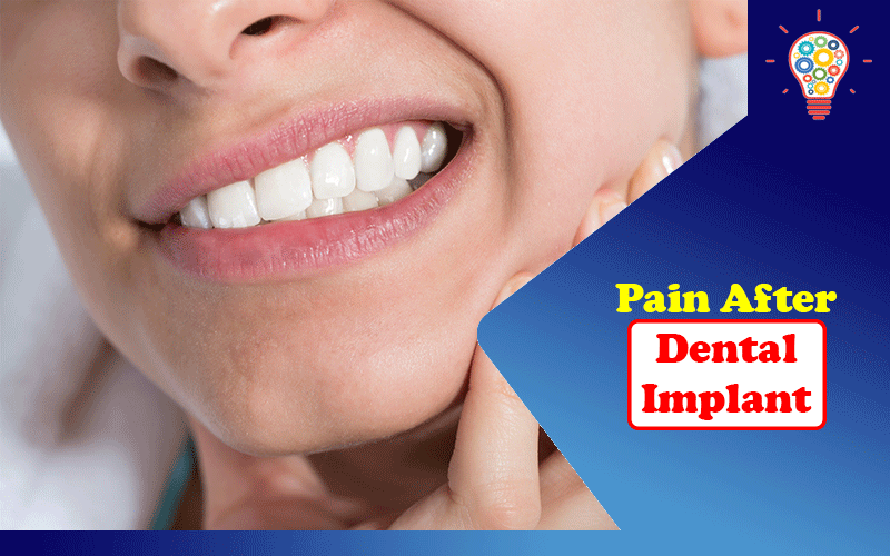 Pain After Dental Implant: Is It Normal?