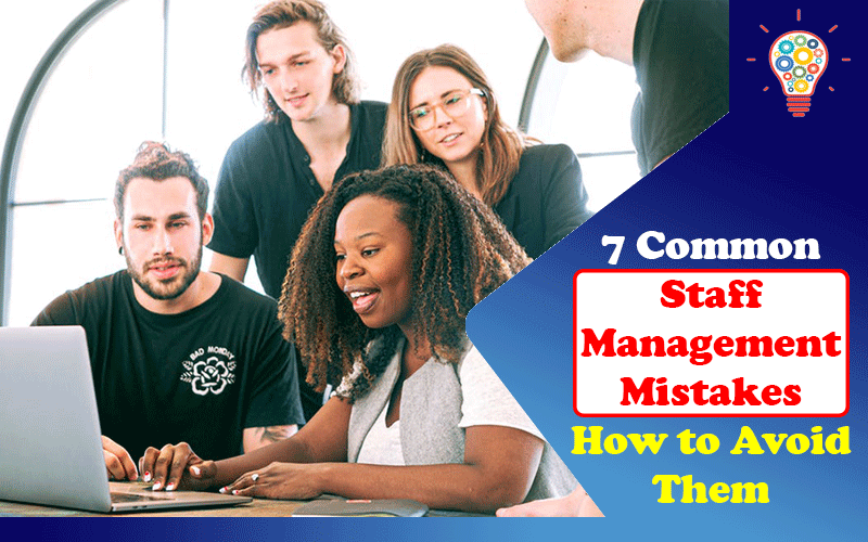 Staff Management Mistakes