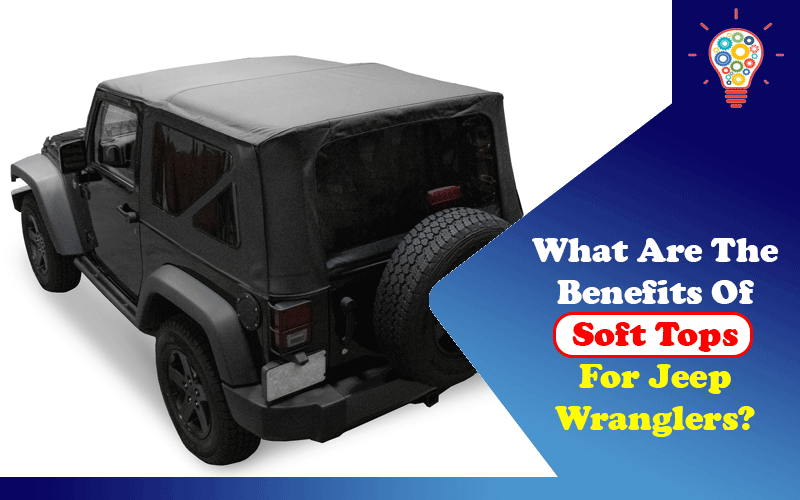 Soft Tops for Jeep Wranglers