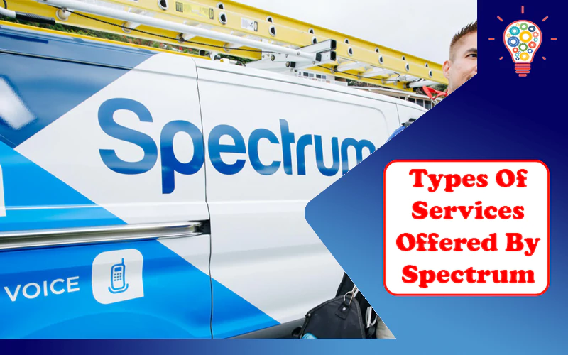 Types of Services Offered by Spectrum