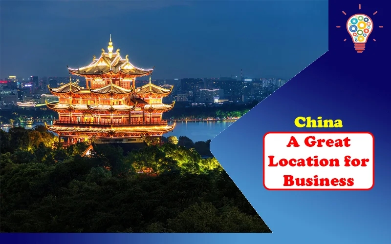 China - A Great Location for Business