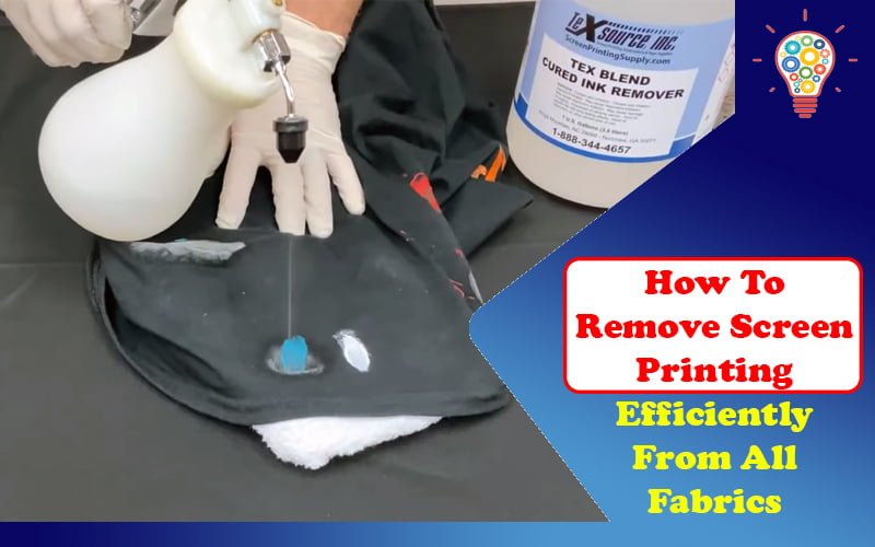 How To Remove Screen Printing