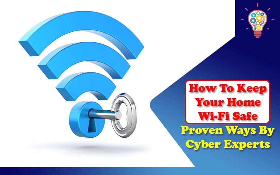 How To Keep Your Home Wi-Fi Safe