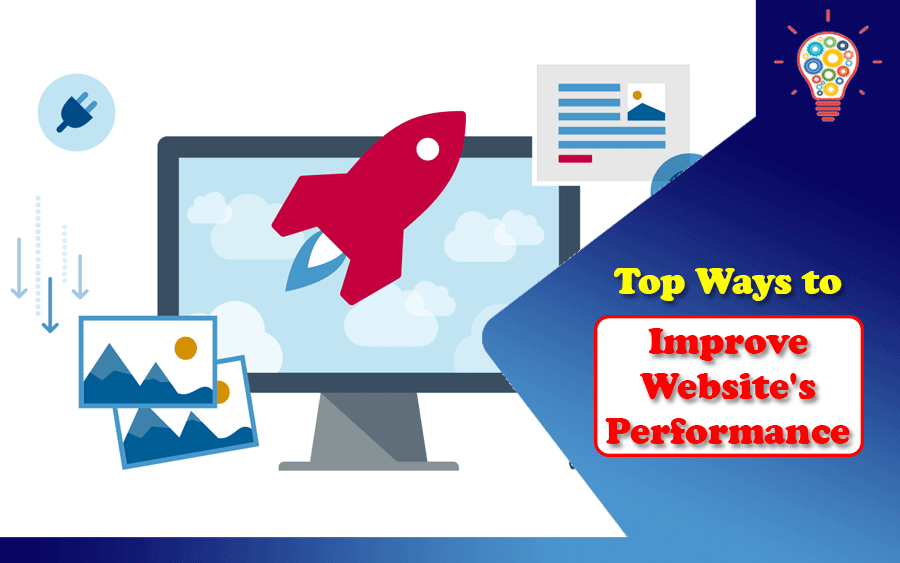 Top 5 Ways To Improve Website's Performance   Updated Ideas