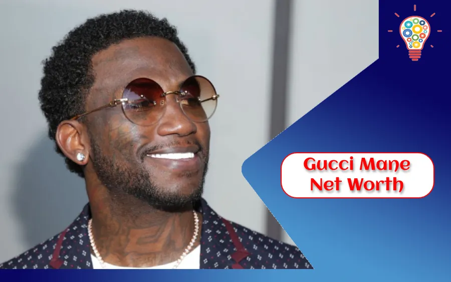 Gucci Mane Net Worth