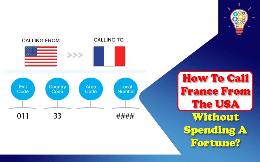 How To Call France From The USA Without Spending A Fortune
