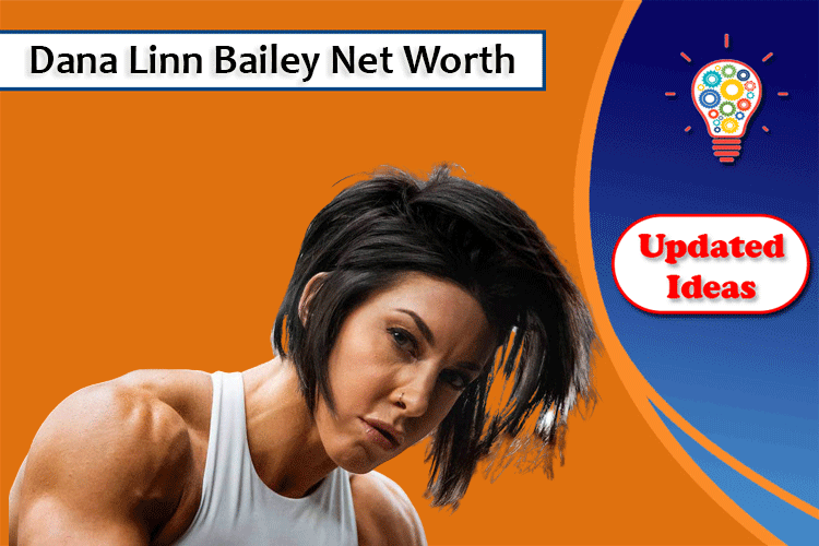 Dana Linn Bailey Net Worth