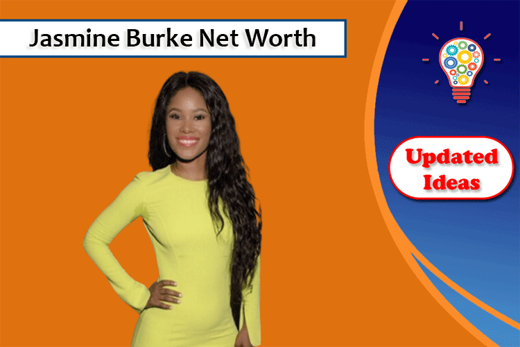 Jasmine Burke Net Worth
