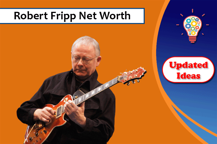 Robert Fripp Net Worth