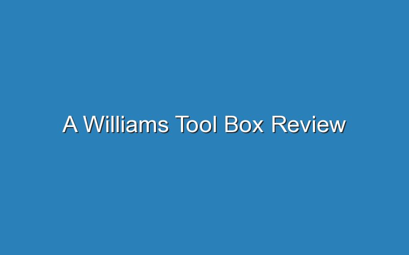 a williams tool box review 18004