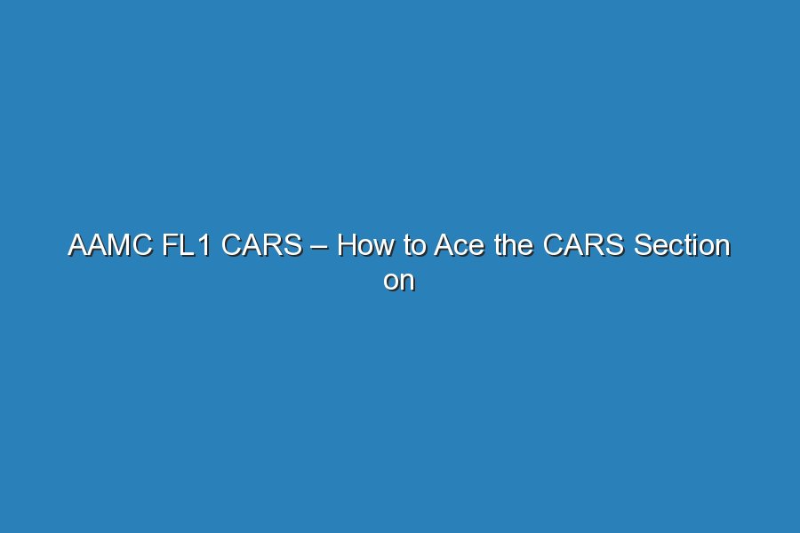 aamc fl1 cars how to ace the cars section on the mcat 19617