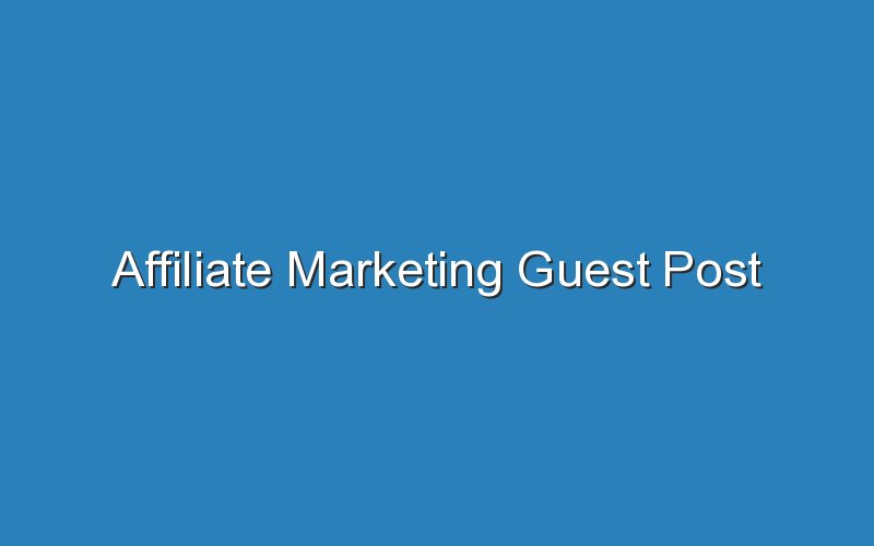 affiliate marketing guest post 14331