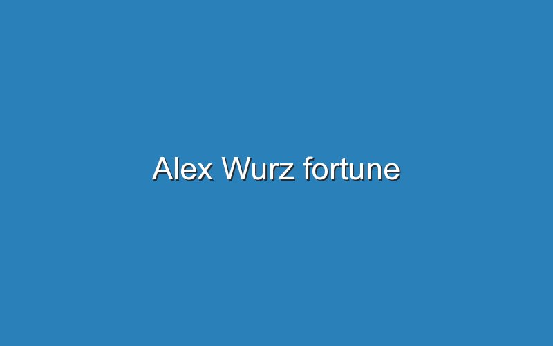 alex wurz fortune 12209