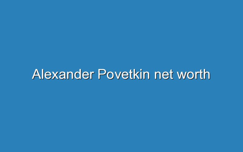 alexander povetkin net worth 11304