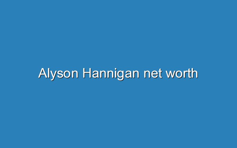 alyson hannigan net worth 12238