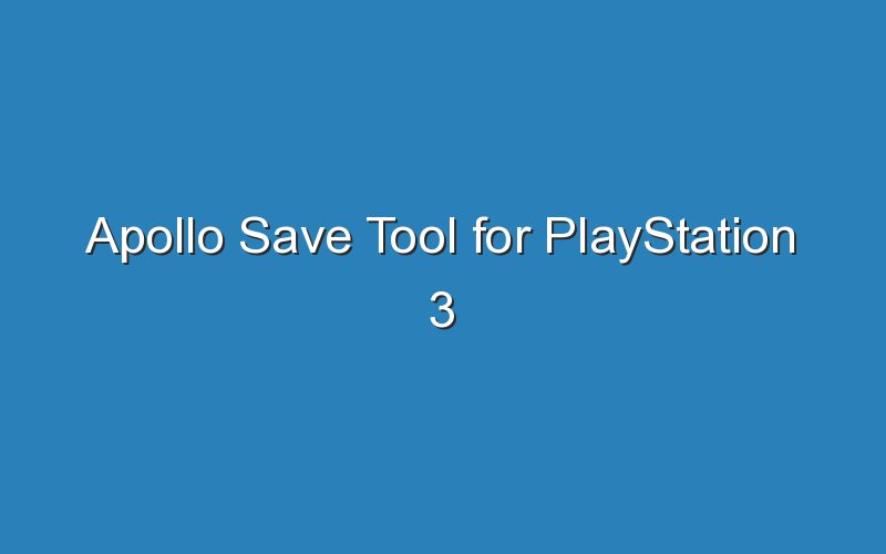 apollo save tool for playstation 3 17527