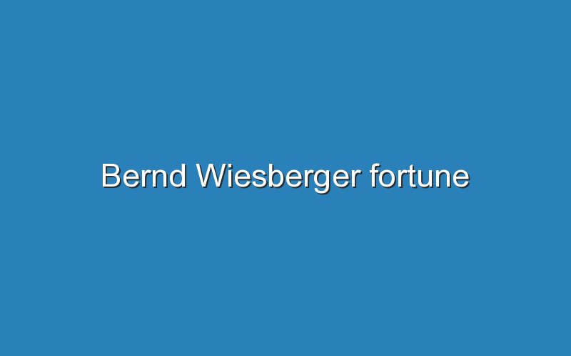 bernd wiesberger fortune 12198