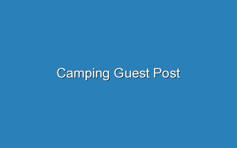 camping guest post 14721
