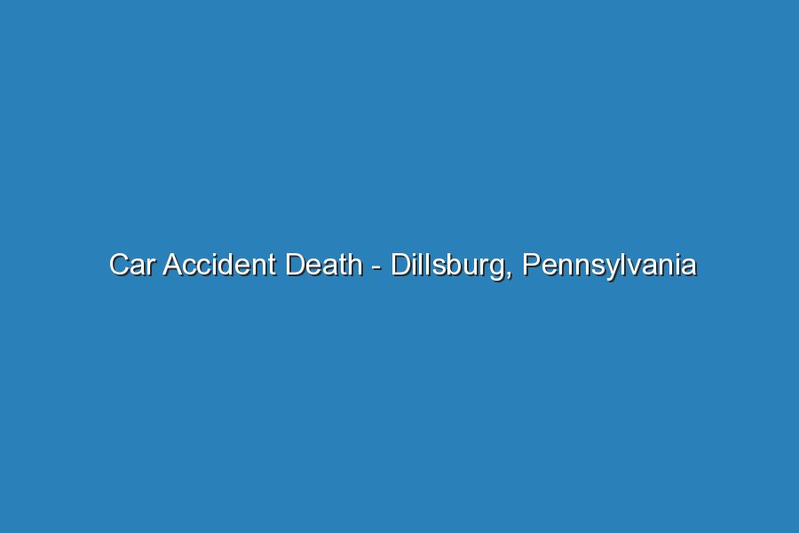 car accident death dillsburg pennsylvania 19714