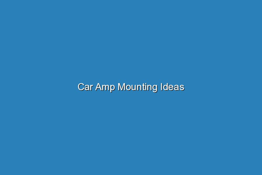 car amp mounting ideas 19718