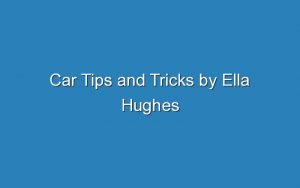 car tips and tricks by ella hughes 2 19264
