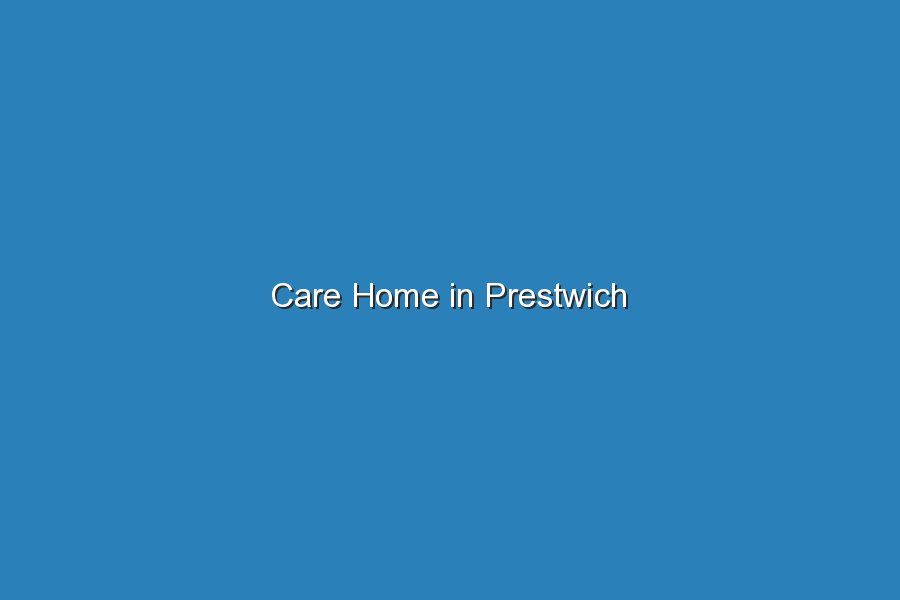 care home in prestwich 19892