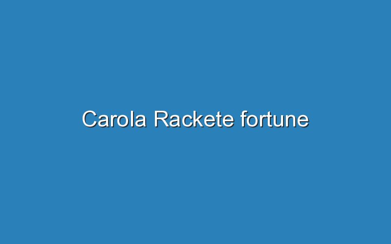 carola rackete fortune 11882
