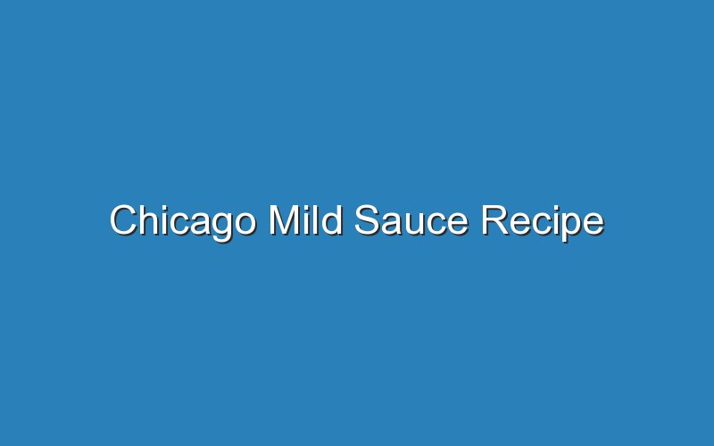 chicago mild sauce recipe 17134