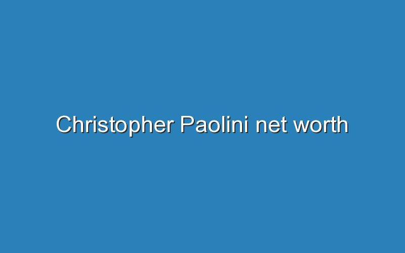 christopher paolini net worth 11513