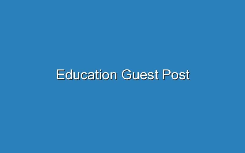 education guest post 14732