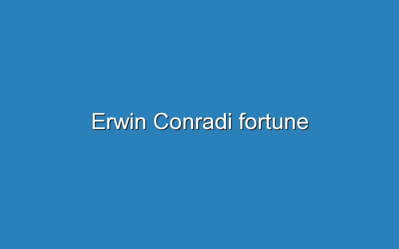 erwin conradi fortune 12726