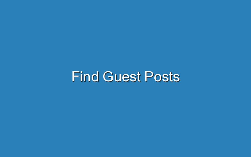 find guest posts 14519