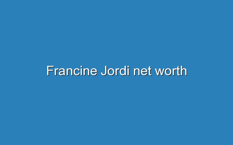 francine jordi net worth 12029