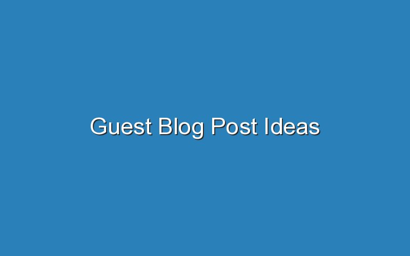 guest blog post ideas 14522