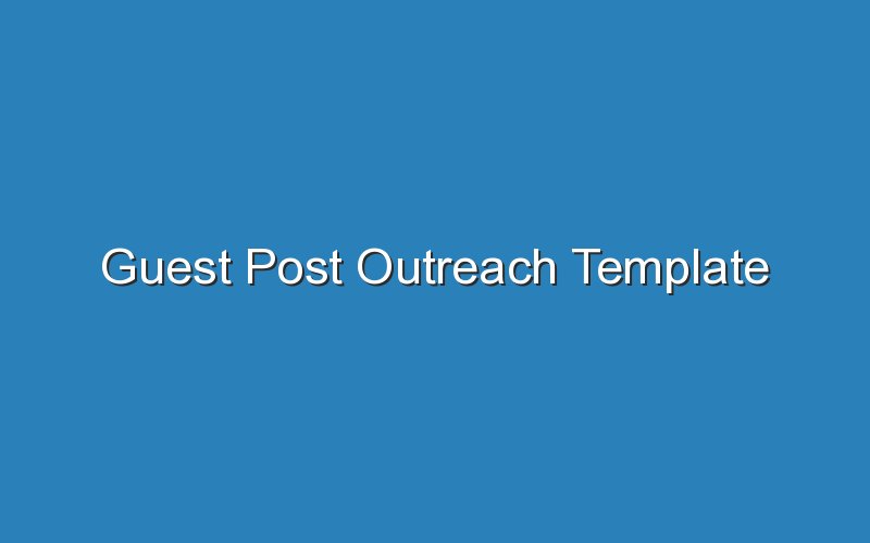 guest post outreach template 14380