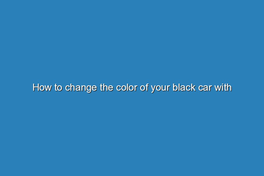 how to change the color of your black car with white wheels 19676
