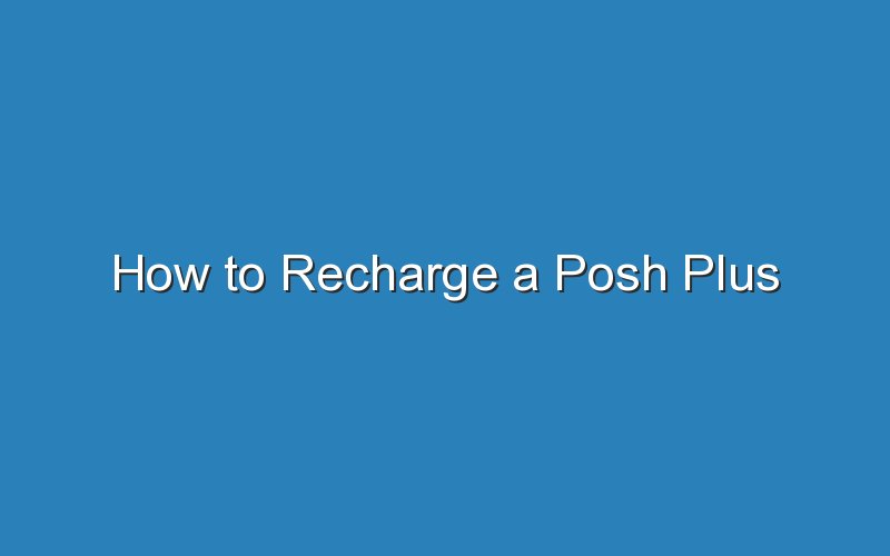 how to recharge a posh plus 15466