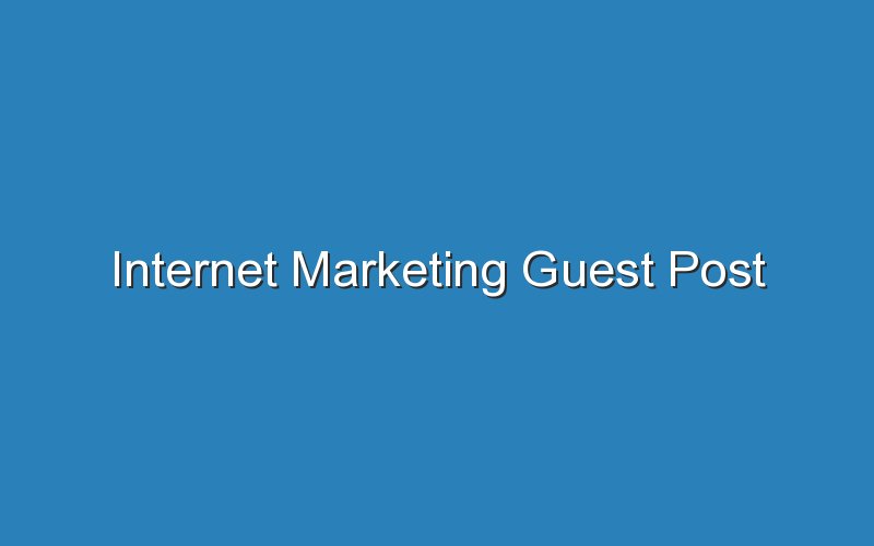 internet marketing guest post 14554