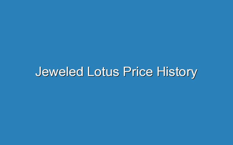jeweled lotus price history 15924