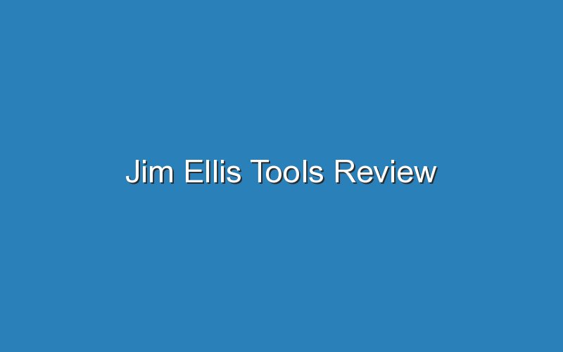jim ellis tools review 17521