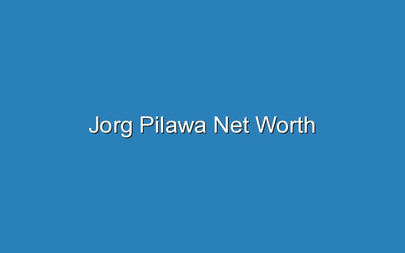 jorg pilawa net worth 10706