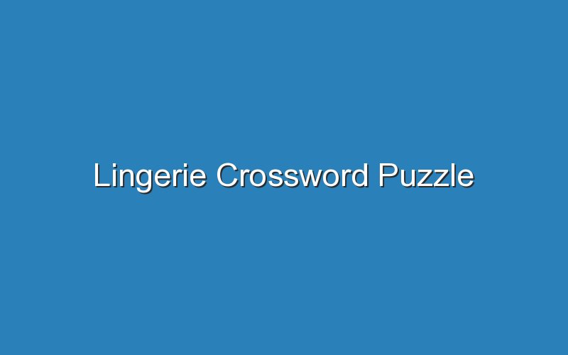Lingerie Crossword Puzzle Updated Ideas
