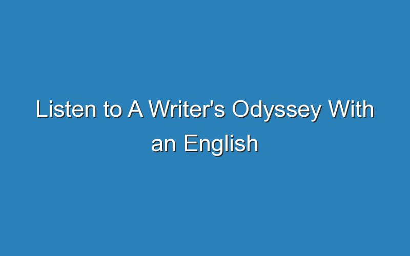 listen to a writers odyssey with an english subtitle 15996